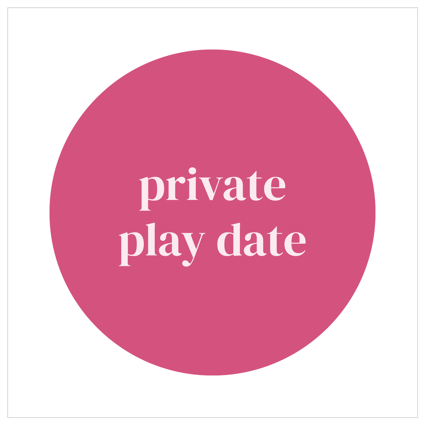 private play date DEPOSIT